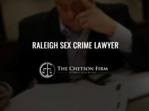 Raleigh Sex Crime Lawyer