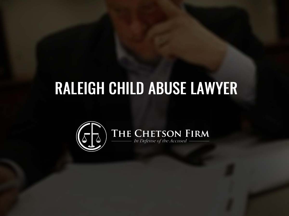 Raleigh Child Abuse Lawyer