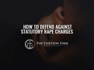 How to Defend Against Statutory Rape Charges